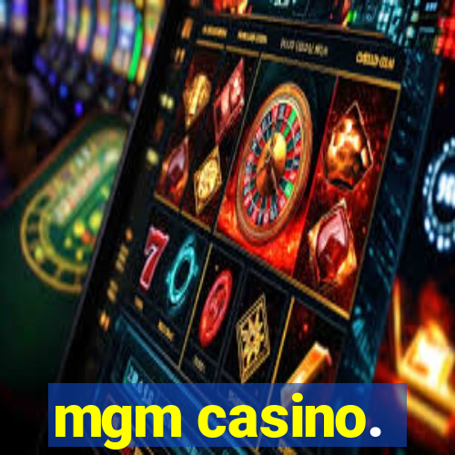 mgm casino.