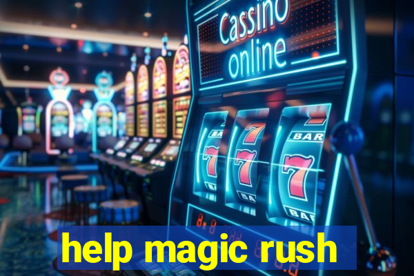 help magic rush