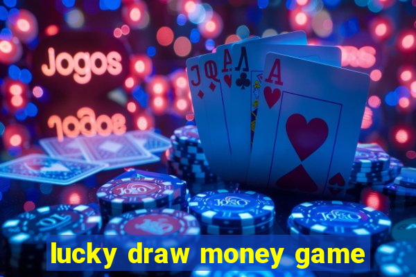 lucky draw money game