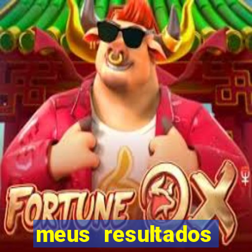 meus resultados movel hoje