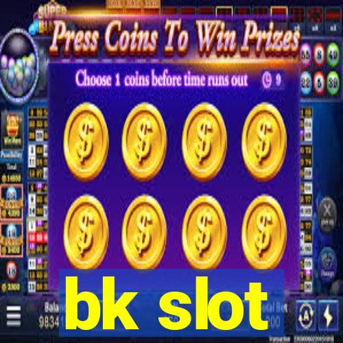 bk slot