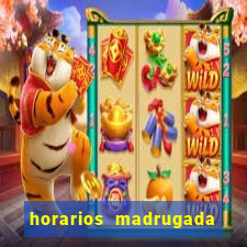 horarios madrugada fortune tiger