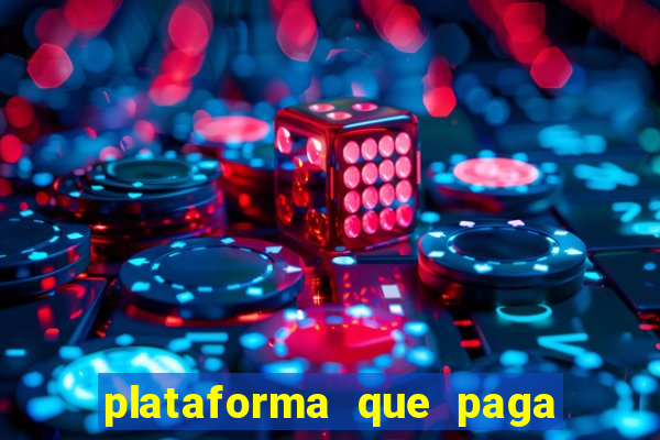 plataforma que paga muito no fortune tiger