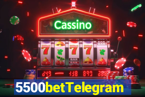 5500betTelegram