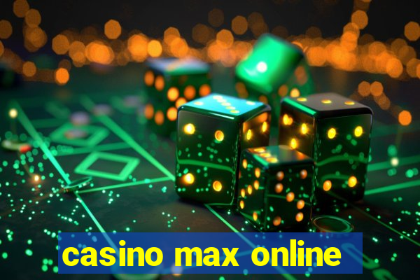 casino max online