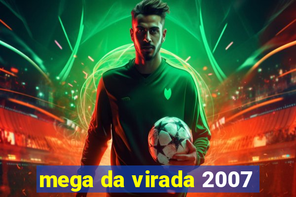 mega da virada 2007