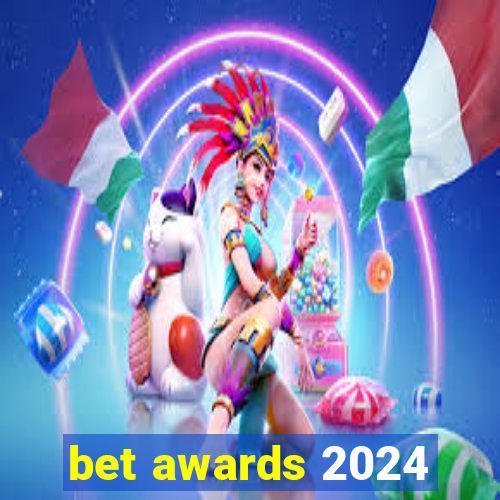 bet awards 2024