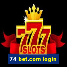 74 bet.com login