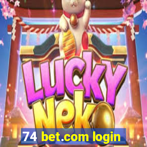 74 bet.com login