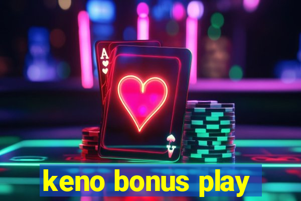 keno bonus play