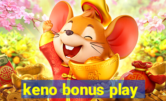 keno bonus play