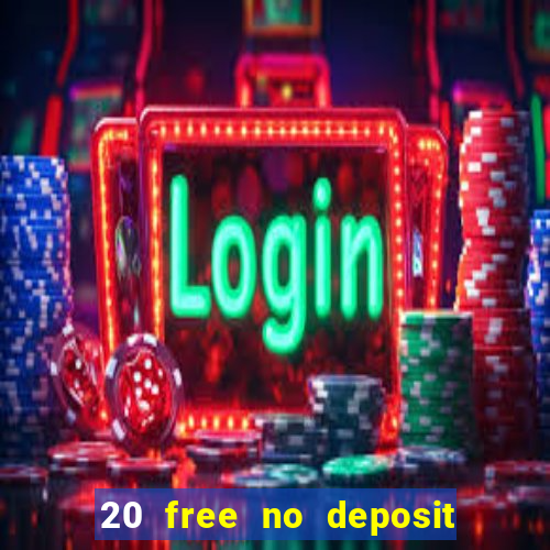 20 free no deposit casino uk 2017