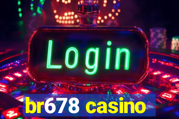 br678 casino