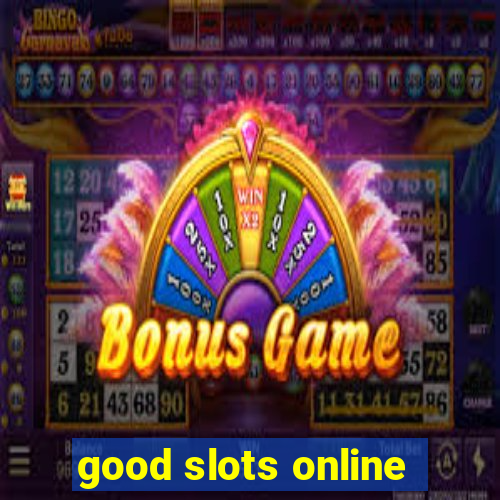 good slots online