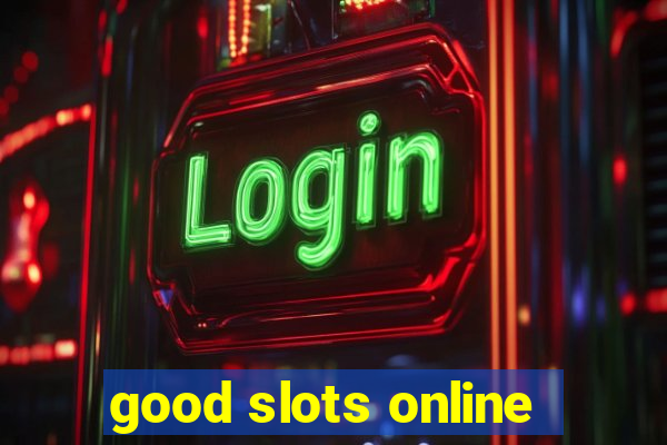 good slots online