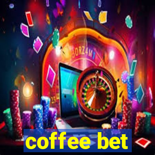 coffee bet