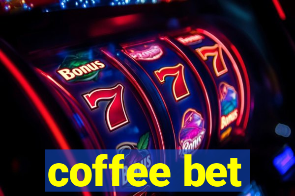 coffee bet