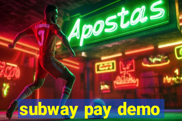 subway pay demo