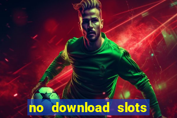 no download slots for free