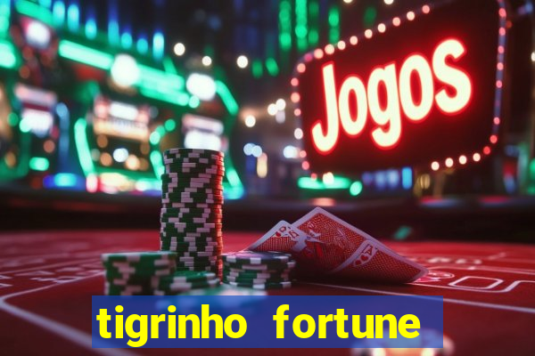 tigrinho fortune dinheiro infinito