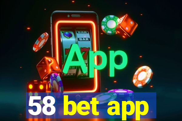 58 bet app