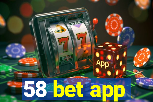 58 bet app