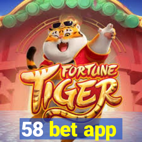 58 bet app