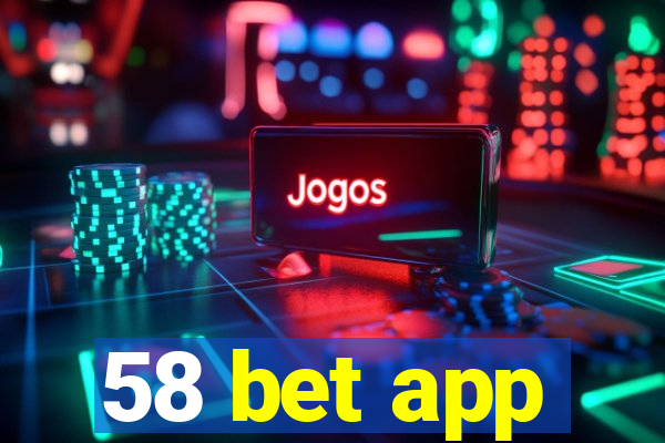 58 bet app