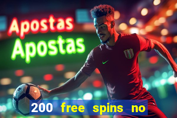 200 free spins no deposit casinos