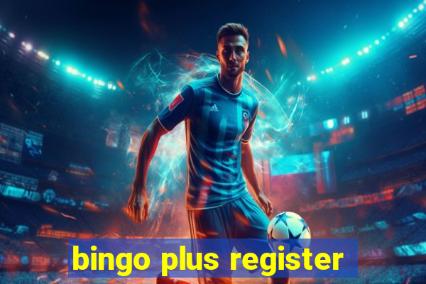 bingo plus register