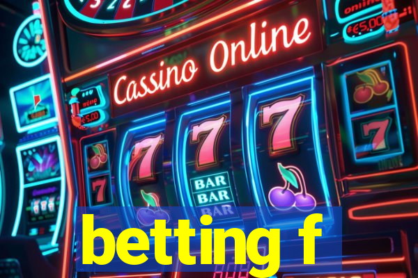 betting f