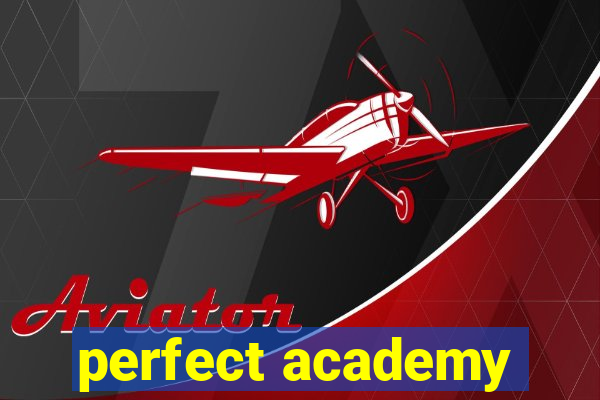 perfect academy