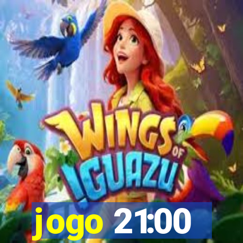 jogo 21:00