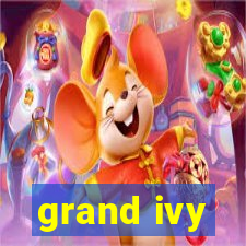 grand ivy