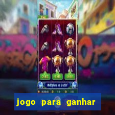 jogo para ganhar dinheiro tigre