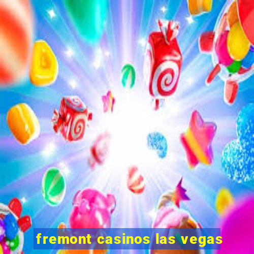 fremont casinos las vegas