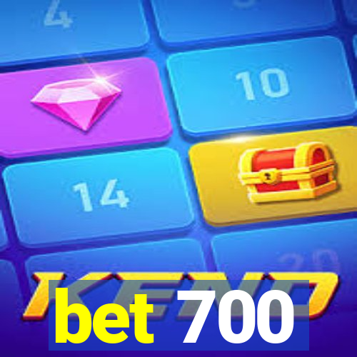 bet 700