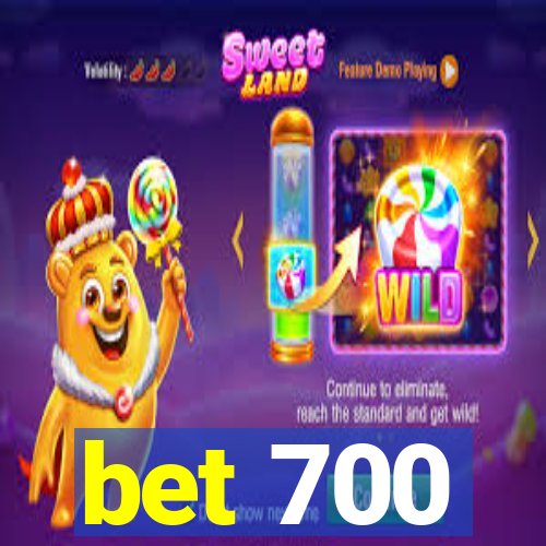 bet 700