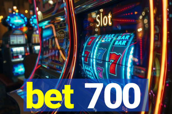 bet 700