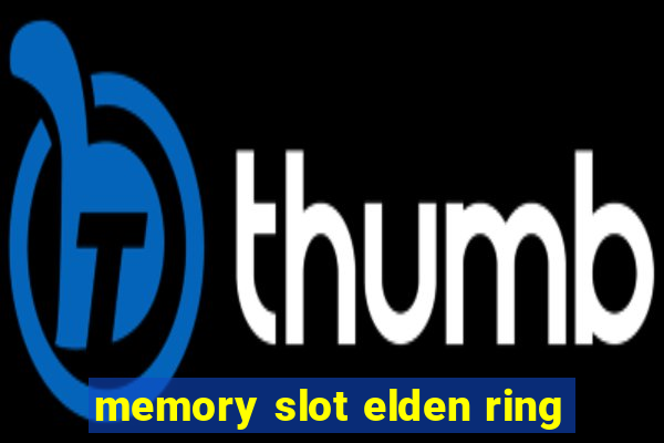 memory slot elden ring