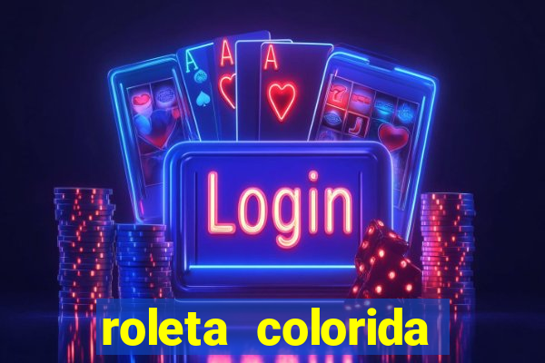 roleta colorida para imprimir