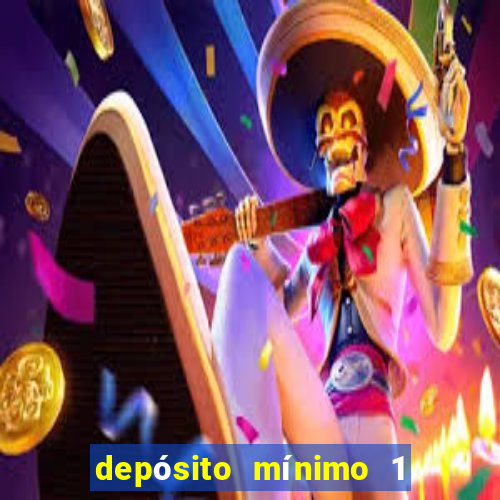 depósito mínimo 1 real bet