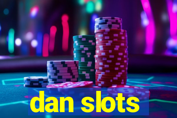 dan slots