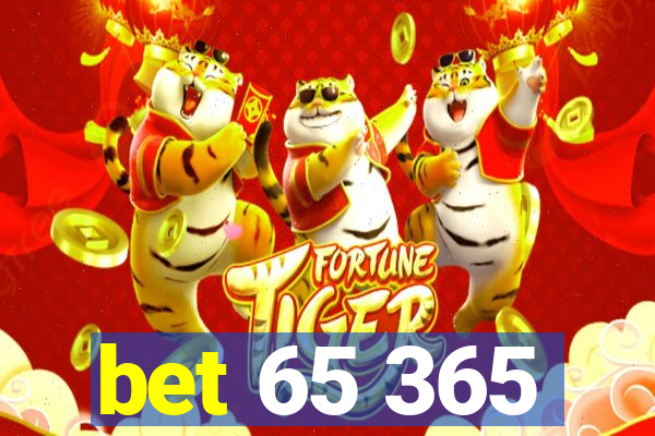 bet 65 365