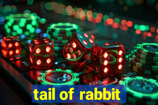 tail of rabbit