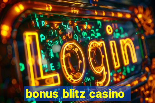 bonus blitz casino