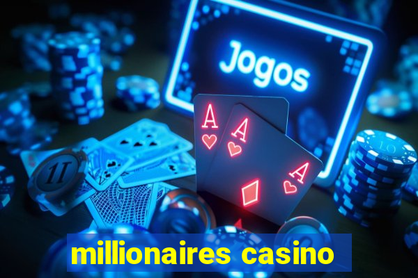 millionaires casino