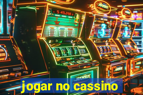 jogar no cassino