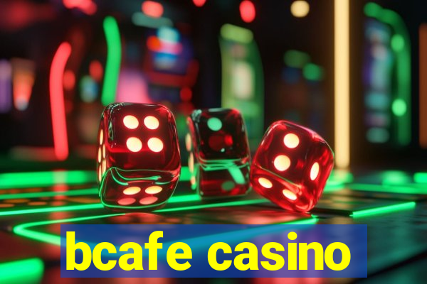 bcafe casino