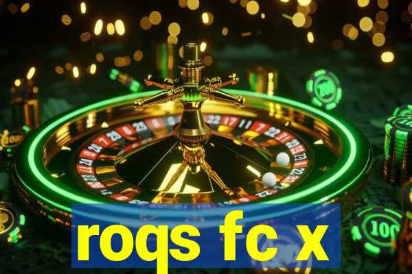 roqs fc x